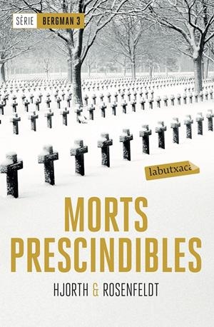 MORTS PRESCINDIBLES | 9788417031442 | HJORTH, MICHAEL/ROSENFELDT, HANS | Llibreria Online de Tremp