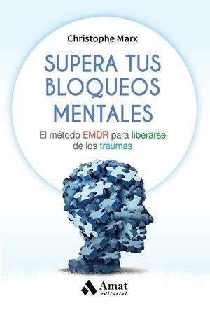 SUPERA TUS BLOQUEOS MENTALES | 9788497359061 | MARX, CHRISTOPHE | Llibreria Online de Tremp