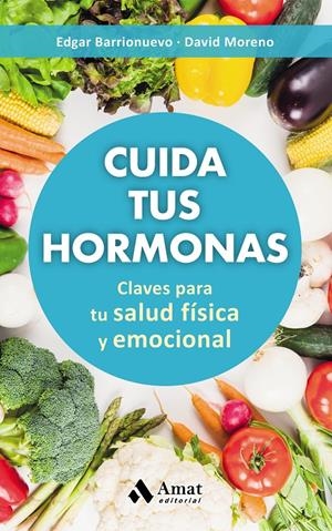 CUIDA TUS HORMONAS | 9788497359894 | MORENO MELER, DAVID/BARRIONUEVO BURGOS, EDGAR | Llibreria Online de Tremp