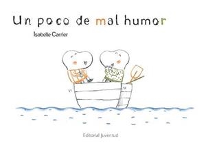 UN POCO DE MAL HUMOR | 9788426139450 | CARRIER, ISABELLE