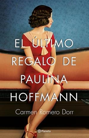 EL ÚLTIMO REGALO DE PAULINA HOFFMANN | 9788408180593 | ROMERO DORR, CARMEN | Llibreria Online de Tremp