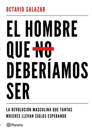 EL HOMBRE QUE NO DEBERÍAMOS SER | 9788408180609 | SALAZAR, OCTAVIO | Llibreria Online de Tremp