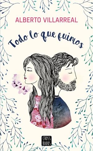 TODO LO QUE FUIMOS | 9788408182276 | VILLARREAL, ALBERTO | Llibreria Online de Tremp