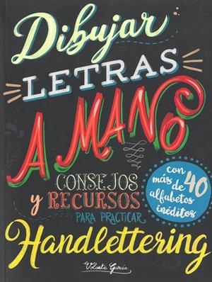 DIBUJAR LETRAS A MANO | 9788416574537 | VOLANTE GARCIA | Llibreria Online de Tremp