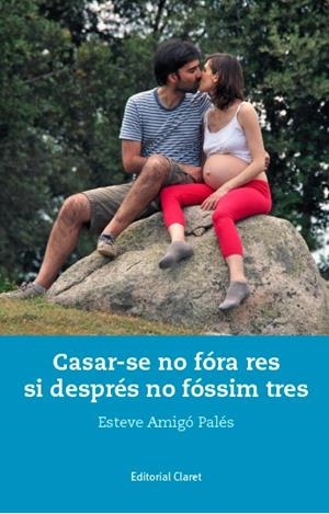 CASAR-SE NO FÓRA RES SI DESPRÉS NO FÓSSIM TRES | 9788491360926 | AMIGÓ PALÉS, ESTEVE | Llibreria Online de Tremp