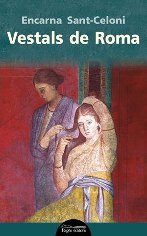 VESTALS DE ROMA | 9788499759159 | SANT-CELONI VERGER, ENCARNA | Llibreria Online de Tremp
