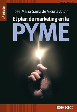 EL PLAN DE MARKETING EN LA PYME | 9788473569132 | SAINZ DE VICUÑA ANCÍN, JOSÉ MARÍA | Llibreria Online de Tremp