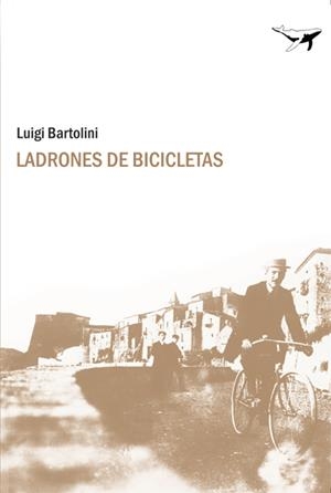 LADRONES DE BICICLETAS | 9788493741303 | BARTOLINI, LUIGI