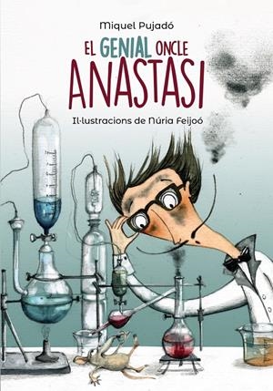 EL GENIAL ONCLE ANASTASI | 9788448945947 | PUJADÓ, MIQUEL | Llibreria Online de Tremp