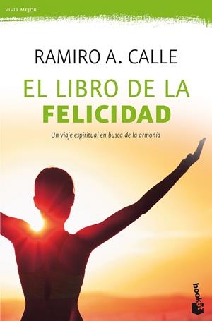 EL LIBRO DE LA FELICIDAD | 9788427044210 | CALLE, RAMIRO A. | Llibreria Online de Tremp