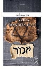 LA VIDA DINS DELS ULLS | 9788496786806 | CARLES CORTES | Llibreria Online de Tremp
