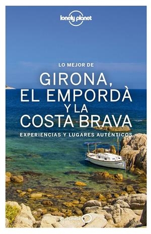 LO MEJOR DE GIRONA, EL EMPORDÀ Y LA COSTA BRAVA | 9788408167792 | VILASECA, CARMINA/KRAUEL, JACOBO/FAÑANÀS, MIQUEL | Llibreria Online de Tremp