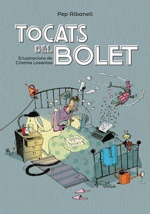 TOCATS DEL BOLET | 9788448945916 | ALBANELL, PEP | Llibreria Online de Tremp