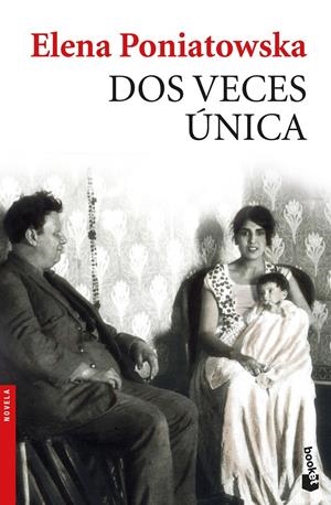 DOS VECES ÚNICA | 9788432233340 | PONIATOWSKA, ELENA | Llibreria Online de Tremp