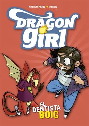DRAGON GIRL. EL DENTISTA BOIG | 9788424662578 | PIÑOL, MARTÍN | Llibreria Online de Tremp