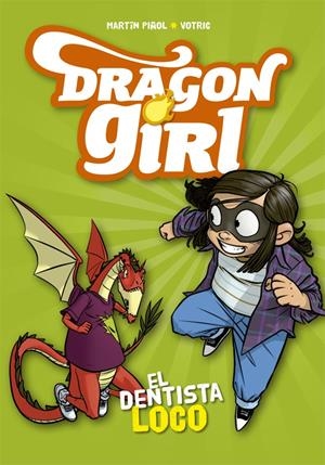DRAGON GIRL. EL DENTISTA LOCO | 9788424662585 | PIÑOL, MARTÍN | Llibreria Online de Tremp