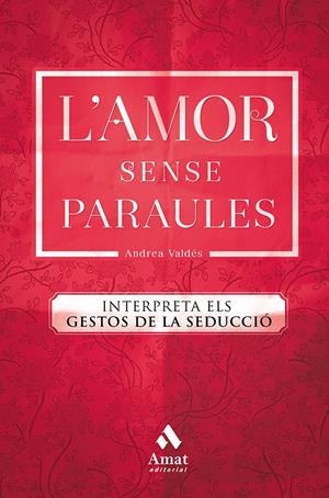L'AMOR SENSE PARAULES | 9788417208264 | VALDÉS SAAVEDRA, ANDREA | Llibreria Online de Tremp