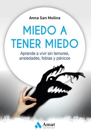 MIEDO A TENER MIEDO | 9788417208226 | SAN MOLINA, ANNA MARIA | Llibreria Online de Tremp