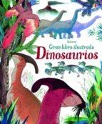 DINOSAURIOS GRAN LIBRO ILUSTRADO | 9781474934657