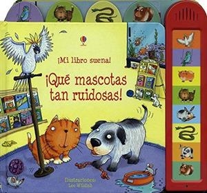 QUE MASCOTAS TAN RUIDOSAS | 9781409527169 | GREENWELL, JESSICA; DURBER, MATT; GIBSON, BARRY