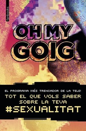 OH MY GOIG | 9788416716814 | AA. VV. | Llibreria Online de Tremp