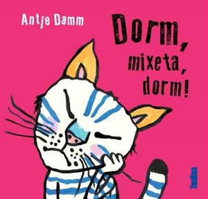 DORM, MIXETA, DORM! | 9788417383015 | DAMM, ANTJE | Llibreria Online de Tremp