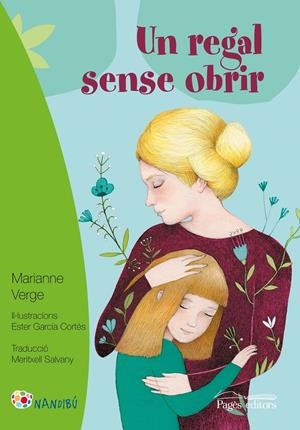UN REGAL SENSE OBRIR | 9788499759333 | VERGE, MARIANNE/GARCÍA CORTÉS, ESTER/SALVANY BALADA, MERITXELL | Llibreria Online de Tremp
