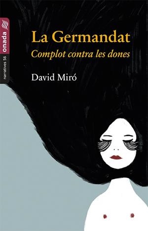 LA GERMANDAT. COMPLOT CONTRA LES DONES | 9788417050511 | MIRÓ I MOLÉS, DAVID | Llibreria Online de Tremp
