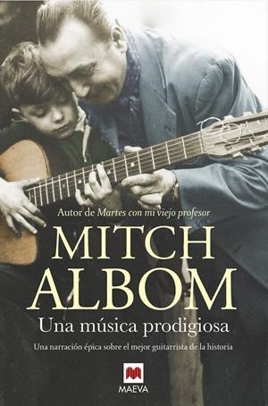 UNA MÚSICA PRODIGIOSA | 9788416690688 | ALBOM, MITCH | Llibreria Online de Tremp