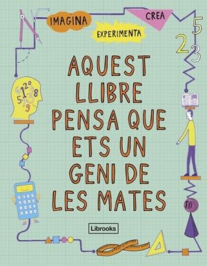 AQUEST LLIBRE PENSA QUE ETS UN GENI DE LES MATES | 9788494666841 | GOLDSMITH, MIKE | Llibreria Online de Tremp