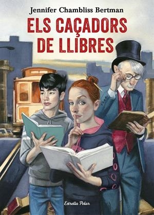 ELS CAÇADORS DE LLIBRES | 9788491372073 | CHAMBLISS BERTMAN, JENNIFER