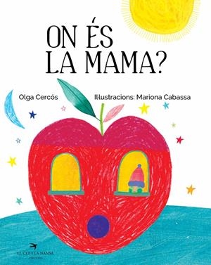 ON ÉS LA MAMA? | 9788417000554 | CERCÓS BERNAL, OLGA | Llibreria Online de Tremp