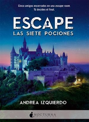 ESCAPE: LAS SIETE POCIONES | 9788416858408 | IZQUIERDO FERNÁNDEZ, ANDREA | Llibreria Online de Tremp