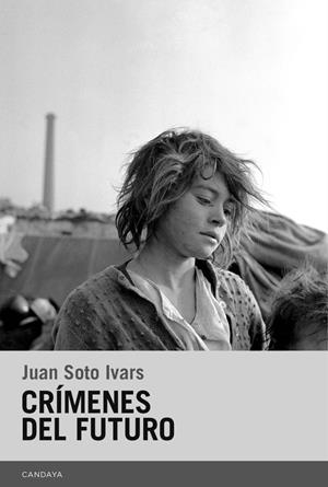 CRÍMENES DEL FUTURO | 9788415934509 | SOTO IVARS, JUAN | Llibreria Online de Tremp