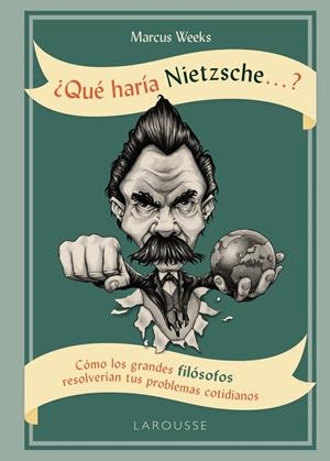¿QUÉ HARÍA NIETZSCHE ....? | 9788416984763 | WEEKS, MARCUS | Llibreria Online de Tremp