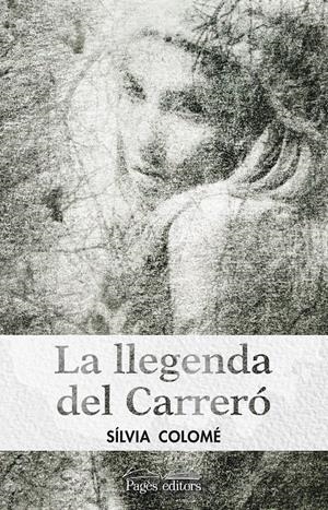 LA LLEGENDA DEL CARRERÓ | 9788499759487 | COLOMÉ DA SILVA, SÍLVIA | Llibreria Online de Tremp