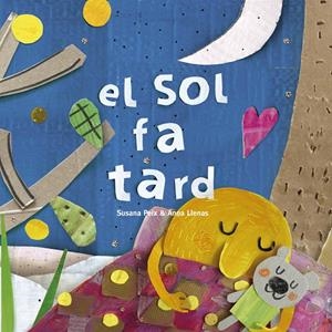 EL SOL FA TARD | 9788417000608 | LLENAS SERRA, ANNA/PEIX CRUZ, SUSANA | Llibreria Online de Tremp