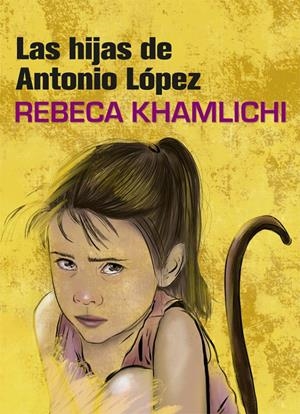 LAS HIJAS DE ANTONIO LÓPEZ | 9788416670482 | KHAMLICHI, REBECA | Llibreria Online de Tremp