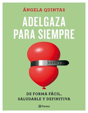 ADELGAZA PARA SIEMPRE | 9788408165187 | QUINTAS, ÁNGELA | Llibreria Online de Tremp