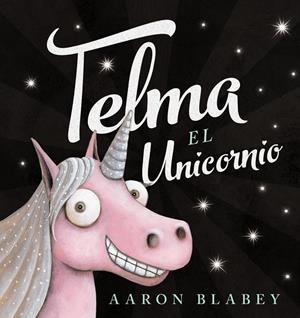 TELMA, EL UNICORNIO | 9788469835906 | BLABEY, AARON | Llibreria Online de Tremp