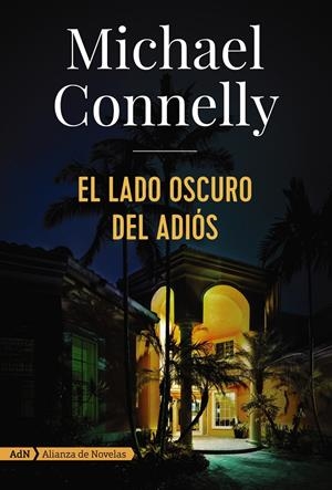 EL LADO OSCURO DEL ADIÓS (ADN) | 9788491049166 | CONNELLY, MICHAEL | Llibreria Online de Tremp