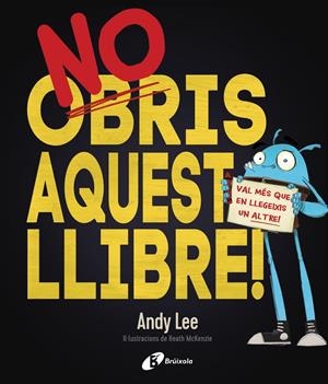 NO OBRIS AQUEST LLIBRE! | 9788499068206 | LEE, ANDY | Llibreria Online de Tremp