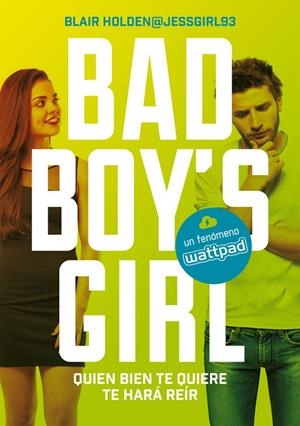 QUIEN BIEN TE QUIERE TE HARÁ REÍR (BAD BOY'S GIRL 4) | 9788490437223 | BLAIR HOLDEN | Llibreria Online de Tremp