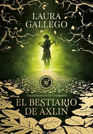 EL BESTIARIO DE AXLIN (GUARDIANES DE LA CIUDADELA 1) | 9788490439319 | LAURA GALLEGO | Llibreria Online de Tremp
