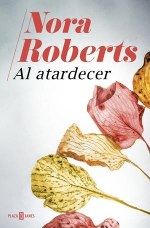 AL ATARDECER | 9788401020940 | NORA ROBERTS | Llibreria Online de Tremp