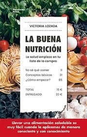 LA BUENA NUTRICIÓN | 9788417114572 | LOZADA, VICTORIA