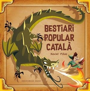 BESTIARI POPULAR CATALÀ | 9788417183110 | PIÑAS, XAVIER | Llibreria Online de Tremp