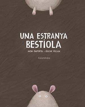 UNA ESTRANYA BESTIOLA | 9788416804290 | DAPORTA, MON | Llibreria Online de Tremp