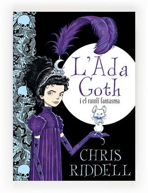 L' ADA GOTH I EL RATOLÍ FANTASMA | 9788466137270 | RIDDELL, CHRIS