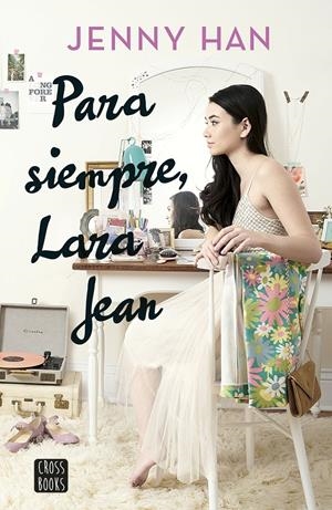 PARA SIEMPRE, LARA JEAN | 9788408185291 | HAN, JENNY | Llibreria Online de Tremp